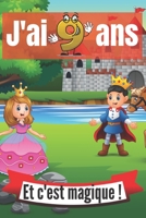 J'ai 9 ans et c'est magique !: Cahier d’activités et d'éveil pour enfants pour dessiner et raconter ses journées/excellent cadeau d'annniversaire ! (French Edition) 1713413957 Book Cover
