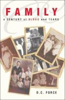 Family: A Century of Blood and Tears 1598868802 Book Cover