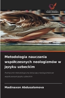 Metodologia nauczania wspólczesnych neologizmów w jezyku uzbeckim (Polish Edition) 6630278607 Book Cover