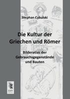 Die Kultur Der Griechen Und Romer 395580402X Book Cover