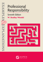 Examples & Explanations for Professional Responsibility (Examples & Explanations Series) 1543846173 Book Cover