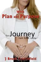 With Plan and Purpose 1475085311 Book Cover