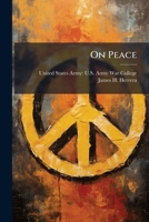 On Peace: Peace as a Means of Statecraft 1288236395 Book Cover