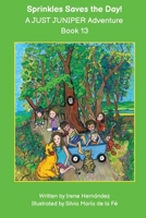 Sprinkles Saves the Day! A JUST JUNIPER Adventure Book 13: Sprinkles the Cat Comes to the Rescue in this JUST JUNIPER ADVENTURE Chapter Book! Sophie ... JUNIPER ADVENTURES - Chapter Books Series) B0DR2TVYC2 Book Cover