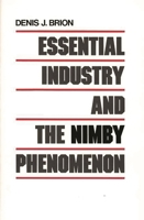 Essential Industry and the NIMBY Phenomenon 0899304966 Book Cover