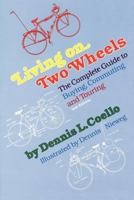 Living on Two Wheels - 2nd edition 0894960490 Book Cover