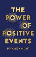 The Power of Positive Events 1919238018 Book Cover
