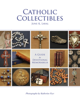 Catholic Collectibles: A Guide to Devotional Memorabilia 076435146X Book Cover