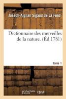 Dictionnaire Des Merveilles de La Nature. Tome 1 201446751X Book Cover