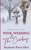 Wine, Wedding & The Cowboy B08RH39KW5 Book Cover