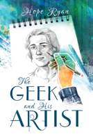 The Geek and His Artist 1634760646 Book Cover