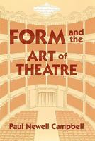 Form and the Art of Theatre 0879722800 Book Cover