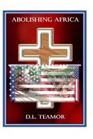 Abolishing Africa 1548660949 Book Cover