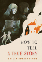 How to Tell a True Story 0823458482 Book Cover