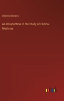 An Introduction to the Study of Clinical Medicine 3368183893 Book Cover