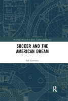Soccer and the American Dream 0367664623 Book Cover