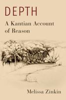Depth: A Kantian Account of Reason 0197786804 Book Cover