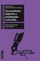 Humanidades digitales y pedagogías culturales: Saberes virales para una nueva educación 8491807691 Book Cover