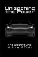 Unleashing the Power: The Electrifying History of Tesla Corporation B0C47LZPF6 Book Cover