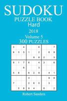 300 Hard Sudoku Puzzle Book - 2018 1978007507 Book Cover