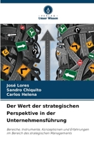 Der Wert der strategischen Perspektive in der Unternehmensführung: Bereiche, Instrumente, Konzeptionen und Erfahrungen im Bereich des strategischen Managements 6206017087 Book Cover