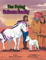 The Flying Unicorn Family: A Fantasy Book 1950425312 Book Cover