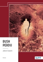 Rush perdu 2385916568 Book Cover