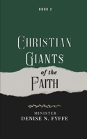 Christian Giants of the Faith: Book 2 B0FQPF8QM9 Book Cover