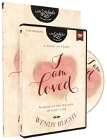 I Am Loved with DVD: Walking in the Fullness of God’s Love 031009044X Book Cover