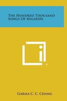The Hundred Thousand Songs of Milarepa 1258936992 Book Cover