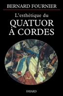 L'Esthetique Du Quatuor a Cordes 2213605076 Book Cover