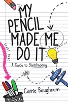 My Pencil Made Me Do It 1733686460 Book Cover