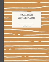 Social Media Self Care Planner B08SH89WVT Book Cover