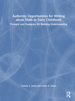 Authentic Opportunities for Writing about Math in Early Childhood: Prompts and Examples for Building Understanding 1032449284 Book Cover