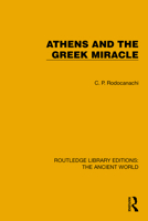 Athens and the Greek Miracle 1032774738 Book Cover