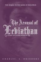 The Arousal of Leviathan: A Story of Other Worlds 1481799096 Book Cover