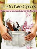 How to Make Aprons 1936049554 Book Cover