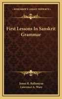 First Lessons In Sanskrit Grammar 3741175943 Book Cover