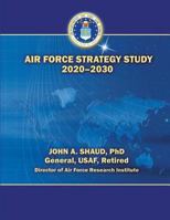 Air Force Strategy Study 2020-2030 1478380209 Book Cover