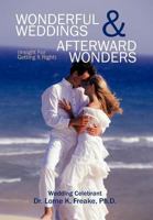 Wonderful Weddings & Afterward Wonders: Insight for Getting It Right 1477261230 Book Cover