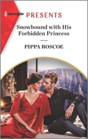 Snowbound with His Forbidden Princess 1335568565 Book Cover