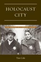 Holocaust City: The Making of a Jewish Ghetto 0415929695 Book Cover