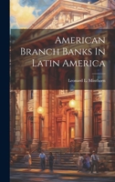 American Branch Banks in Latin America 1022594788 Book Cover