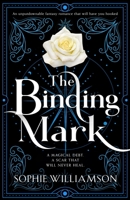 The Binding Mark: An Unputdownable Fantasy Romance That Will Have You Hooked B0CHLC288W Book Cover