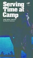 Serving Time At Camp And Other Stories (Fast Track) 0812406346 Book Cover