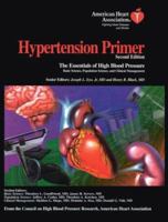 Hypertension Primer: The Essentials of High Blood Pressure 0781782058 Book Cover