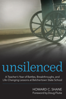 Unsilenced: A Teacher’s Year of Battles, Breakthroughs, and Life-Changing Lessons at Belchertown State School 1681255154 Book Cover