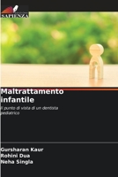 Maltrattamento infantile: Il punto di vista di un dentista pediatrico 6205816881 Book Cover