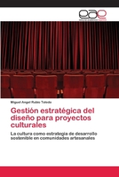 Gestion Estrategica del Diseno Para Proyectos Culturales 3659012564 Book Cover