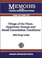 Tilings of the Plane, Hyperbolic Groups, and Small Cancellation Conditions 0821827626 Book Cover